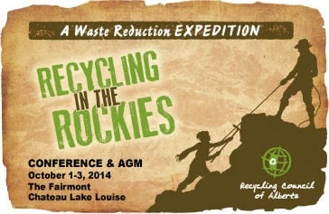 2014 RCA Conference "Recycling in the Rockies – A Waste Reduction Expedition"  October 1-3, 2014 in Lake Louise