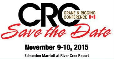 CRC Canada 2015 Seeks Canadian Crane & Rigging Subject Matter Experts for November Conference 