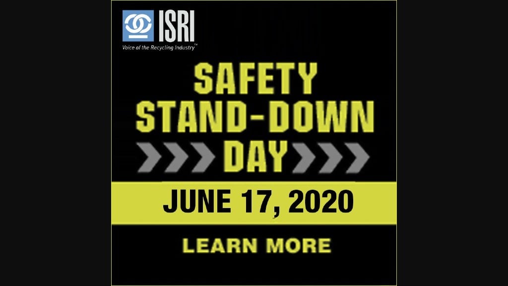 ISRI Safety Stand-Down aims to identify hazards, reduce risks and eliminate accidents in recycling