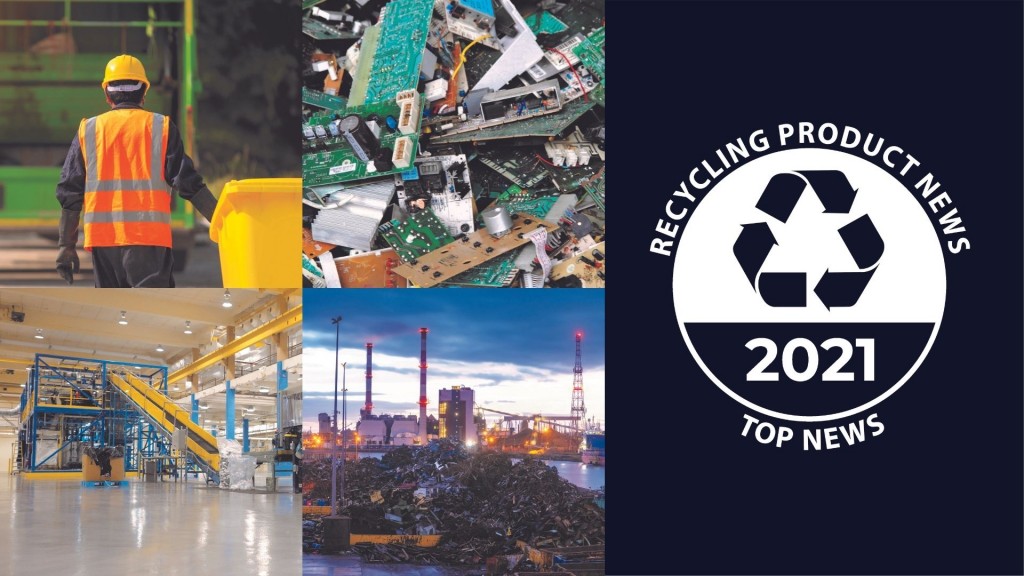 Recycling Product News 2021 Newsmakers of the Year