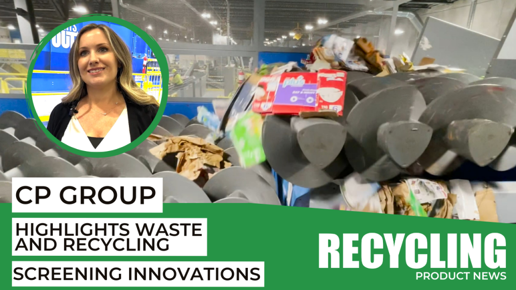 CP Group highlights screening innovations in waste and recycling sorting