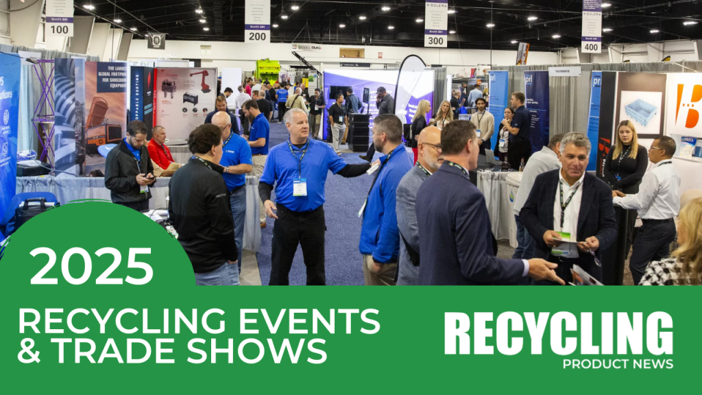 The top recycling events, trade shows, and conferences of 2025